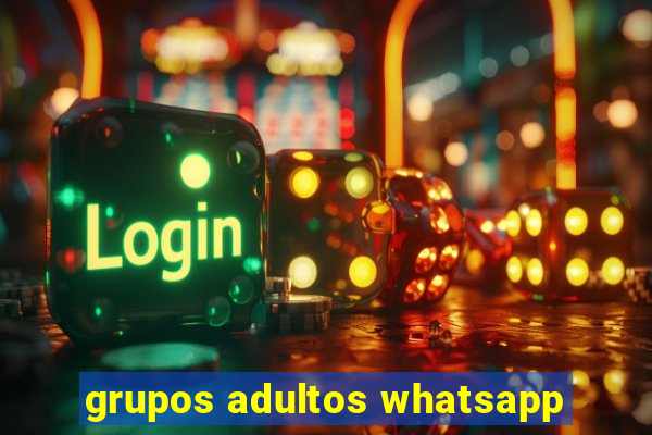 grupos adultos whatsapp